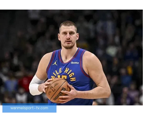 约基奇谈沃特森恢复状况 掘金当前以球员健康为首要