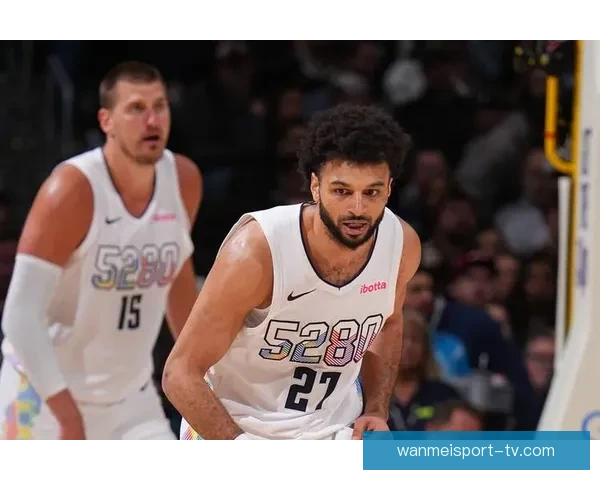 里程碑之夜穆雷小波特联手掘金刷新单赛季三分记录