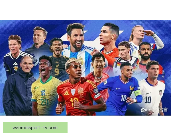 2026世界杯参赛国家全解析与夺冠热门趋势预测 2026世界杯参赛国家全解析与夺冠热门趋势预测